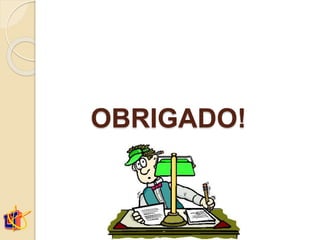 OBRIGADO!
 