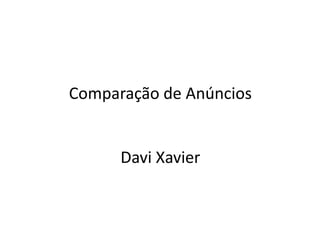 Comparação de AnúnciosDavi Xavier