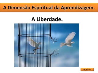 Hudson
A Liberdade.
 