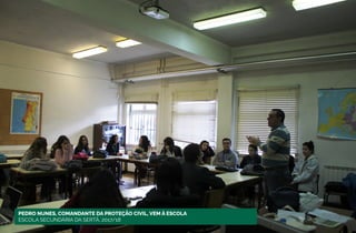 PEDRO NUNES, COMANDANTE DA PROTEÇÃO CIVIL, VEM À ESCOLA
ESCOLA SECUNDÁRIA DA SERTÃ, 2017/18
 