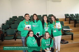 APRESENTAÇÃO PÚBLICA DAS PROPOSTAS
AUDITÓRIO DA ESCOLA SECUNDÁRIA DA SERTÃ, 2018/2019
 