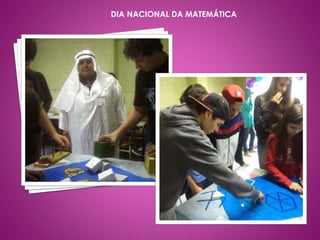 DIA NACIONAL DA MATEMÁTICA 
 