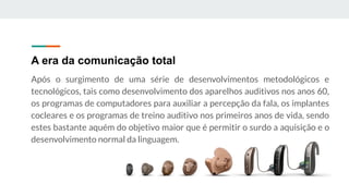 Filosofias Educacionais para Surdos: Do Oralismo à Comunicação Total | PDF