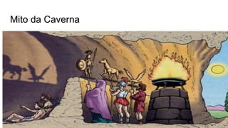 Mito da Caverna
 