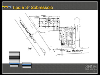 Tipo e 3º Sobressolo
 