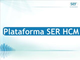 Plataforma SER HCM 