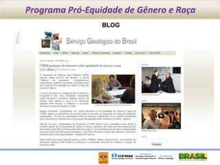 Programa Pró-Equidade de Gênero e Raça
                 BLOG
 