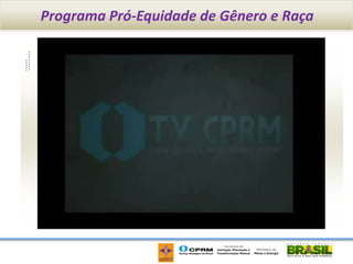 Programa Pró-Equidade de Gênero e Raça
 