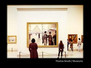 Thomas Struth / Museums
 