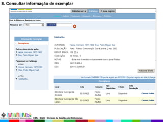 8. Consultar informação de exemplar CML | DMC | Divisão de Gestão de Bibliotecas 