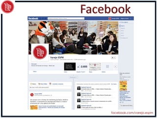 facebook.com/varejo.espm
 