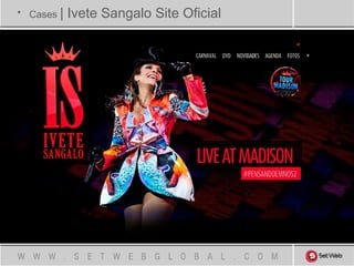 • Cases | Ivete Sangalo Site Oficial
 