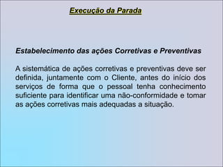 SUMÁRIO1-  Objetivo2- Definições3- Diretrizes4- Metodologia5- Planejamento de Parada5.1- Ações Preparatórias51.1- Elaboração do Plano Preparatório5.1.2- Análise das Listas de Serviços5.1.3- Análise dos Serviços5.1.4- Organização da Documentação5.2- Detalhamento dos Serviços5.3-  Nivelamento e Dimensionamento5.3.1- Processamento de Dados5.3.2- Nivelamento Preliminar5.3.3- Nivelamento dos Recursos5.3.4- Elaboração do Perfil dos Serviços dos Caminhos Críticos5.3.6- Definição dos Organogramas5.3.7- Cronogramas Finais5.3.8- Elaboração das Pastas dos Executantes
