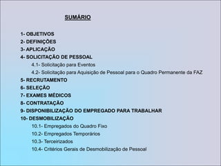 SUMÁRIO6- Execução da Parada6.1- Planejamento da Execução6.1.1- Dimensionamento e Mobilização da Equipe de Planejamento da Execução6.1.2- Integração dos Envolvidos6.1.3- Estudo do Planejamento da Parada6.1.4- Planejamento da Execução da Parada6.1.5- Definição dos Requisitos da Qualidade6.1.6- Definição da Equipe e Organograma6.1.7- Definição das Instalações6.2- Mobilização de Recursos6.2.1- Mobilização da Mão-de-Obra6.2.2- Mobilização dos Equipamentos6.3- Treinamento e Qualificação6.3.1- Normas Administrativas6.3.2- Avaliação da Qualificação do Pessoal