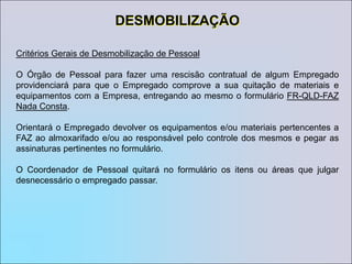 Dimensionamento dos Recursos;