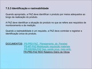 mudanças que possam afetar o sistema de gestão da qualidade, meio ambiente e seguranca e saude ocupacional, e;