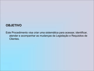 SUMÁRIOOBJETIVOABRANGÊNCIADESCRIÇÃOPRESSERVAÇÃO DE PRODUTOS DA FAZ QUE CONSISTE EM DOCUMENTOSRESPONSABILIDADE