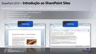 Funciona em qualquer lugar com Office Web Applications
 