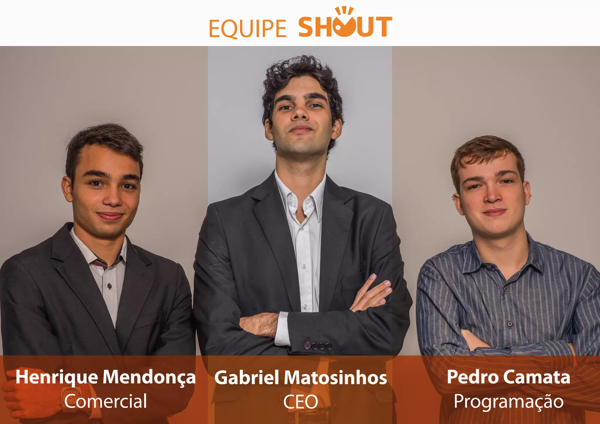 Pedro Camata
Programação
Henrique Mendonça
Comercial
Gabriel Matosinhos
CEO
EQUIPE
 