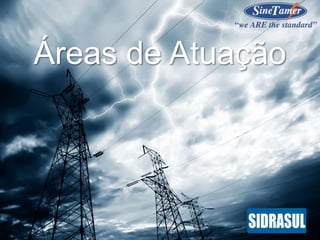 Áreas de Atuação
 