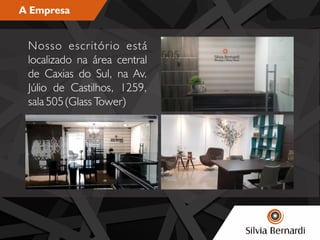 A Empresa
Nosso escritório está
localizado na área central
de Caxias do Sul, na Av.
Júlio de Castilhos, 1259,
sala 505 (Glass Tower)
 