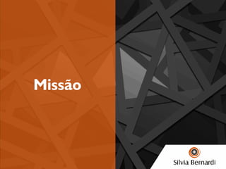 Missão
 
