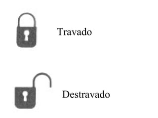 Travado
Destravado
 
