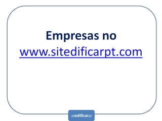 Empresas no site, www.sitedificarpt.com