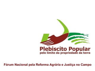 Fórum Nacional pela Reforma Agrária e Justiça no Campo  