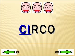 CI RCO CI CO 