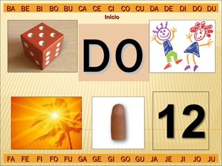 DO Início BA BE BI BO BU CA CE CI CO CU DA DE DI DO DU FA FE FI FO FU GA GE GI GO GU JA JE JI JO JU 
