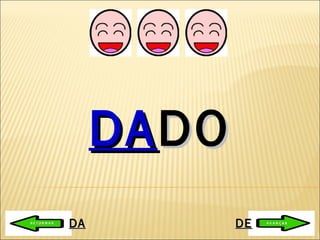 DA DO DA DE 