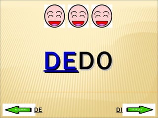 DE DO DE DI 