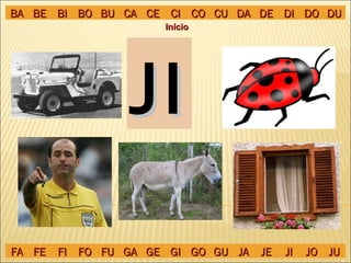 JI Início BA BE BI BO BU CA CE CI CO CU DA DE DI DO DU FA FE FI FO FU GA GE GI GO GU JA JE JI JO JU 