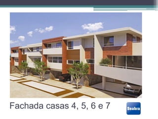 Fachada casas 4, 5, 6 e 7
 