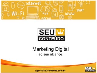 www.promoaryeventos.com.br
Marketing Digital
ao seu alcance
agenciaseuconteudo.com.br
 