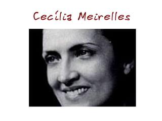 Cecília Meirelles 