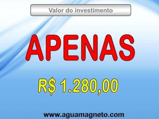 Valor do investimento
 