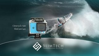 Câmeras de Ação
SlimCam C400
 