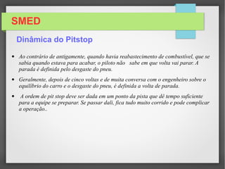 Dinâmica do Pitstop
 