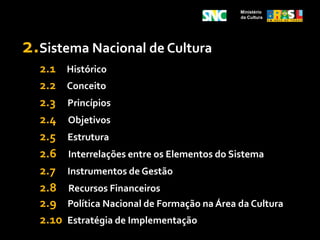  Estabelecer marcos regulatórios para a economia da cultura