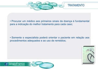  Somente o especialista poderá orientar o paciente em relação aos procedimentos adequados e ao uso de remédios;TRATAMENTO Todos os tratamentos, quaisquer que sejam as causas, visam diminuir ou eliminar a perda anormal das proteínas pela urina. Com esta medida, a albumina sanguínea volta ao normal e o edema desaparece. 