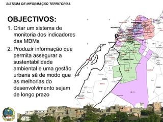OBJECTIVOS:

9030000

SISTEMA DE INFORMAÇÃO TERRITORIAL

Pescadore

Farol Das Lagostas
Bairro Da Paz
Dala Muleba

NGOLA KILUANJE Barro
Sao Pedro Da

Ilha Do Cabo

Kawelele
Anteiro Mulemba
SAMBIZANGA Candua
Porto Pesquerio
Petrangol

ILHA D O CABO

Marconi
Kikolo Sede
Val Saroca
Cemiterio
Nguanha
Encibi Ossos 11 De Novembre Compao
Bandeira
Campismo Madeira Cardoso
Ilha Da
Boa Vista Roque Santeiro
Paraiso
HOJI YA H ENDA Cardoso Augusto Ngangula
Sao Joao
Mabor
????
Lixeira Santo Antonio
Combustiveis
Miramar
SAMBIZANGA
Chicala I
Mota
BairroBairro Operario
Cruzeiro
Sambizanga
KIKOLO
Sao Pedro
Chicala II
Ingombota
C.T.T
Zangado
CAZENGA
Saneamento
Praia De Bispo
MARCAL Adriano Moreira
Paulo
Maianga Sao Marcal
Comandante Bula
Cazenga Popular
KINANGA
Rangel
Coreia (???)
Bairro Azul
RAN GEL
Precol Cazenga Municipal
Nelito Soares Tungango
Catambor
Samba Pequena TERRA NOVA
MAIANGA Calemba
Policia
Mulemvos
Prenda
Bairro MilitarBairro da Terra Nova
Madame Berma
Tala Hadi
Sagrada Esperanca
Bairro
De Kifangondo Novo Cariango
Cemiterio Anangola
Lourenco Sujo
Samba Grande MartirCassequel Popular
PRENDA
Sarmento Rogrigues
Camuxiba
Cassequel Buraco
Anangola 1
SAMBA
NEVES BENDINHA ???? TALA HADI Mata
Sector
Vila Da
Cassenda
Sector 3
Banga
Cassequel do Imbondeiro
CASSEQUEL Malanginho We
Sector2
Km 9B
Sagrada Esperanca
Rocha Pinto
12B
Mulemvos
Sector 4 Grafanil
Corimba
PALANCA
Golf I

INGOMBOTA

RANGEL

9020000

1. Criar um sistema de
monitoria dos indicadores
das MDMs
2. Produzir informação que
permita assegurar a
sustentabilidade
ambiental e uma gestão
urbana sã de modo que
as melhorias do
desenvolvimento sejam
de longo prazo

Chapas

No

Ceramica

CACUA

CAZENGA

MAIANGA

ROCHA PINTO vermelha
Terra
Imbondeiro

Sapú
Bairro do Gamek
Vila de Estoril
Maria Eugenia Neto
Morro Bento I
GOLFE
28 de Agosto Vitoria e Certa
Morro Bento II
Morro Bento I
Weji Maca
Nova Vida
ESTORIL
Kawelele
Cambamba I
Futungo de Belas
Cambamba I
Chimbicato
FUTUNGO
Cambamba I
Cambamba II
Mbondo Chapeu
Futungo de Belas
Camama Sede
Partido
Cidade Universitario
Nova Esperanca
Cabolombo
INORAD
Imbondeiro

Mussulo

Ca

Km 9A
12A
Km 14 A Vila Nova
B
A
D
C
E 15
Boa Esperança

1 De Maio (4 de Abril)
Jemba
Luanda Sul
Regedoria

KILAMBA KIAXI

MUSSULO

Caop C

Caop A
14B(Cambire)

Vila de Estoril

9010000
9000000

Forno de Cal
Cacuaco Sede
Boa Esperanca
Salinas Imbondeiros
Ecocampo

Viana II
500 casas
Bairro chines

Ngola Kiluanje
Chinguar

VIANA SEDE

CAMAMA

Bem Vindo

10 de Dezembro
Nova Esperanca

SAMBA

Nova Esperanca
Tanque Serra

Kikuxi I

Tanque Serra

BENFICA

VIANA

KM 32

Cateba

Tanque II

Tanque I

Tanque Serra

Zona A Moxico
Agostinho Neto

Quenguela Norte

C

RAMIRO
Casa Branca

Zona A

Mateia II

Faz Sol
Calivoto
Tanque Serra

Quenguela Norte
Guengue

Tanque Serra

Cass

8990000

SISTEMA NACIONAL DE INFORMAÇÃO TERRITORIAL
Vitrona

Palmeirinhas

Terra Nova I
Tombo

 