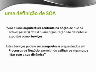 	Disponibiliza serviços para a organizaçãoExemplos comunsIdentidade: Funcionários, Fornecedores, ClientesSuporte à actividade: Assiduidade, Vencimentos, DespesasCompras: Aquisições, Manutenções, ProcurementVendas: Portfolio Produtos, Encomendas, Controlo Financeiroetc…