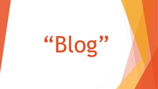 “Blog”
 