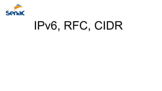 IPv6, RFC, CIDR
 