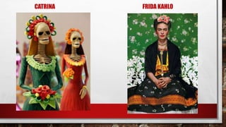 CATRINA FRIDA KAHLO
 