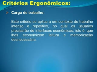 Critérios Ergonômicos:Condução