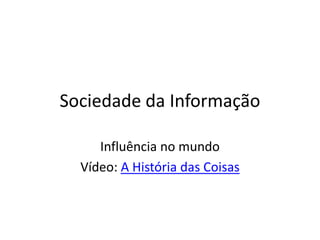 Apresentação sociedade da informação