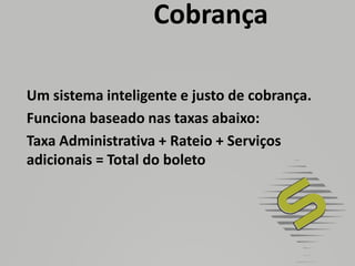 CobrançaTaxa administrativa: É proporcional ao valor do veículo.